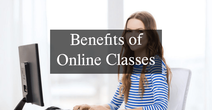 Benefits of Online Classes